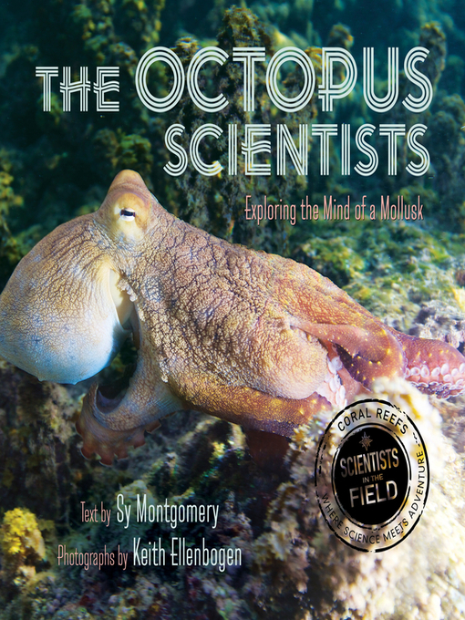 Title details for The Octopus Scientists by Sy Montgomery - Available